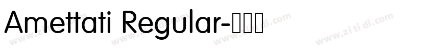 Amettati Regular字体转换
